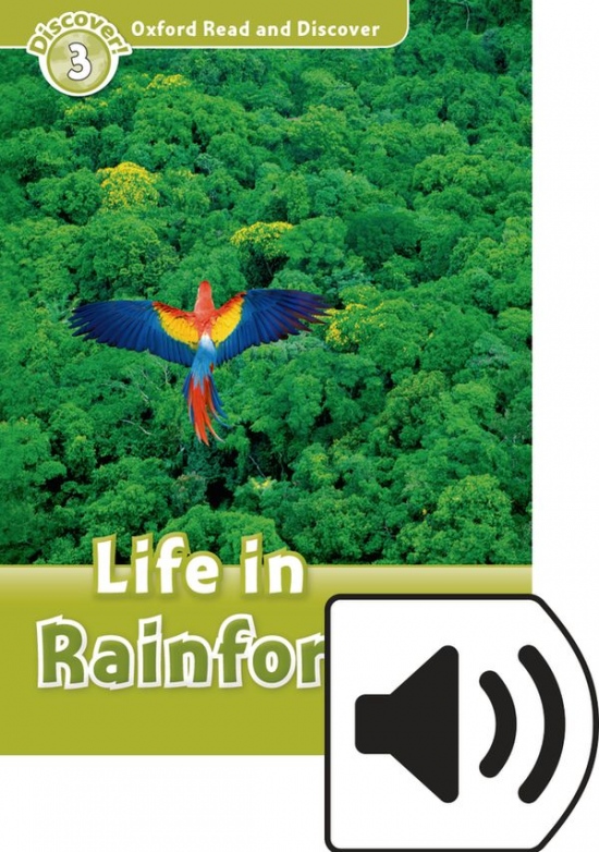 Oxford Read And Discover 3 Life in Rainforests Audio Pack