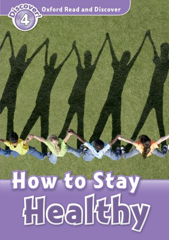 Oxford Read And Discover 4 How To Stay Healthy