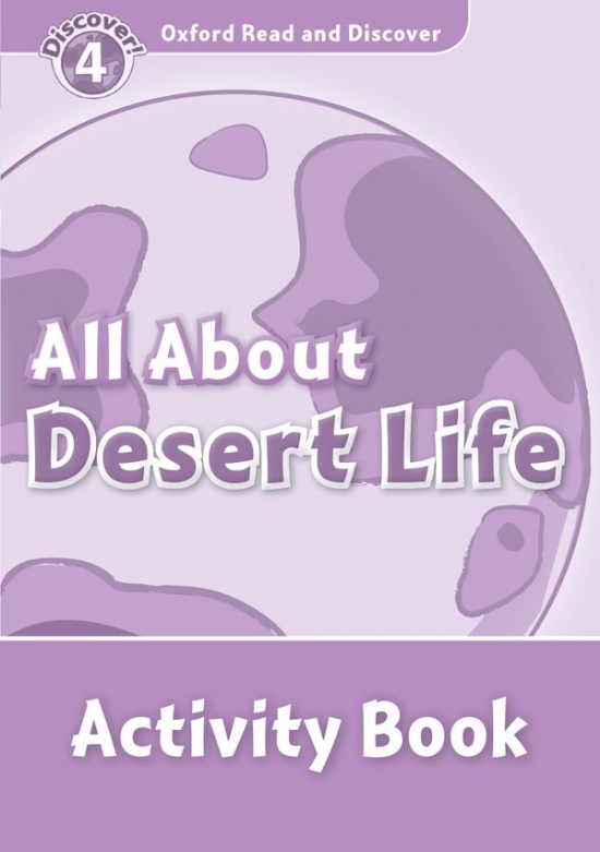 Oxford Read And Discover 4 All About Desert Life Activity Book