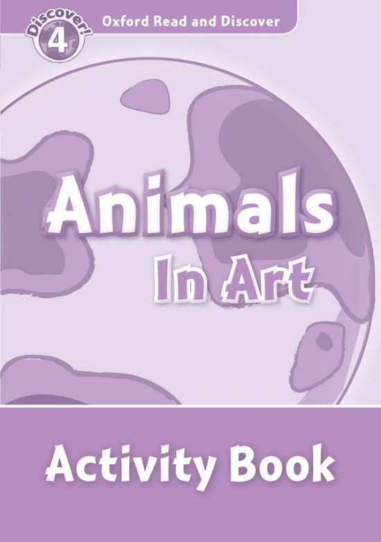 Oxford Read And Discover 4 Animals in Art Activity Book