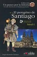 Un Paseo por la Historia 1 EL PEREGRINO DE SANTIAGO + CD