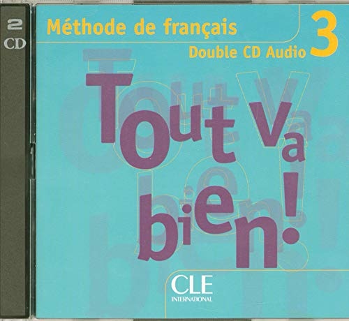 TOUT VA BIEN! 3 CD AUDIO /2/ CLASSE CLE International