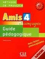 Amis et Compagnie 4 GUIDE PEDAGOGIQUE