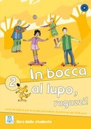 IN BOCCA AL LUPO 2 LIBRO + CD ALMA Edizioni