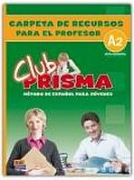 Club Prisma Elemental A2 Carpeta de recursos para el profesor