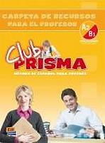 Club Prisma Intermedio A2/B1 Carpeta de recursos para el profesor