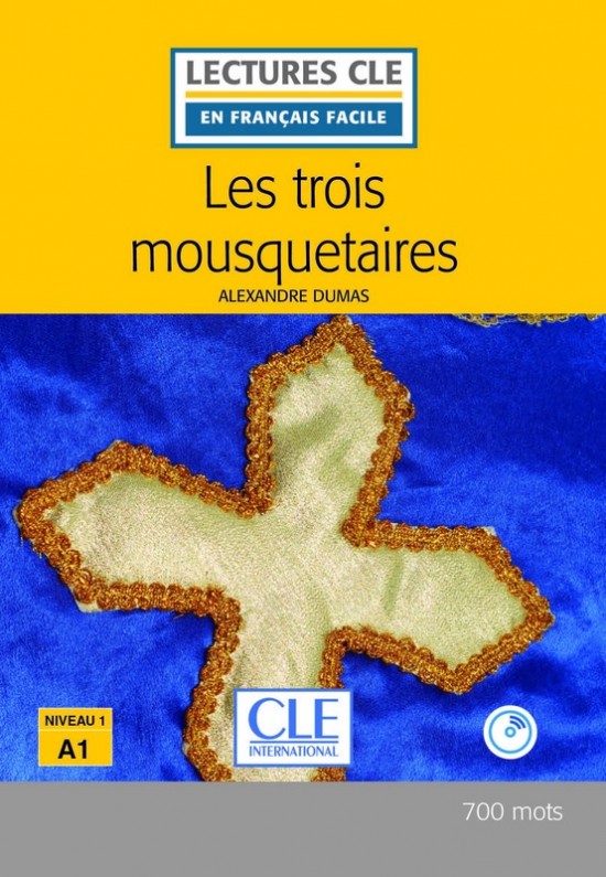 LECTURES CLE EN FRANCAIS FACILE NIVEAU 1/A1 LES TROIS MOUSQUETAIRES Livre + CD
