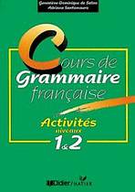 COURS DE GRAMMAIRE FRANCAISE: ACTIVITES NIVEAUX 1 ET 2 výprodej