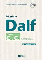 REUSSIR LE DALF C1/C2 + CD