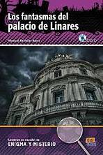 Lecturas en espanol de enigma y misterio Fantasmas del palacio de linares + CD