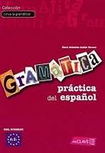 Gramática práctica del espanol - intermedio (A2-B1)
