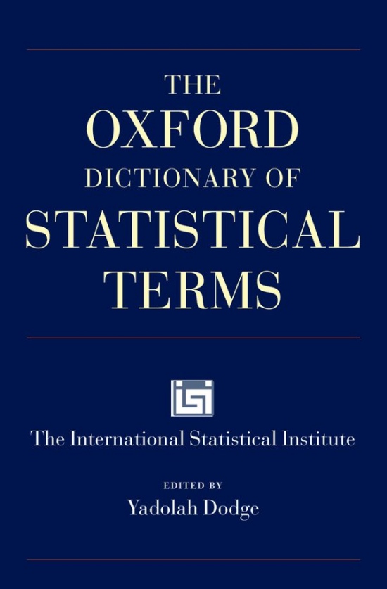 OXFORD DICTIONARY OF STATISTICAL TERMS