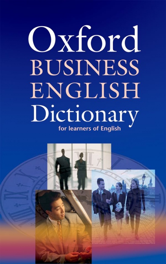 Oxford Business English Dictionary for learners of English : 9780194315845