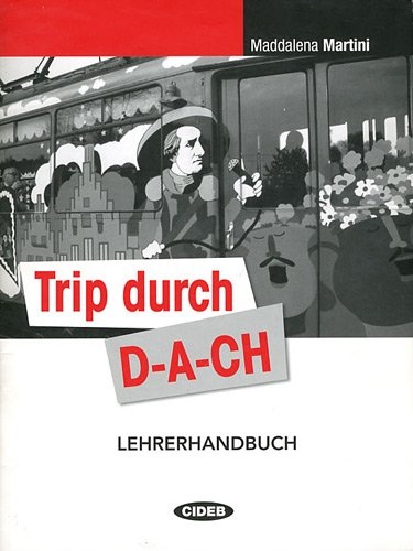 TRIP DURCH D-A-CH LEHRERHANDBUCH