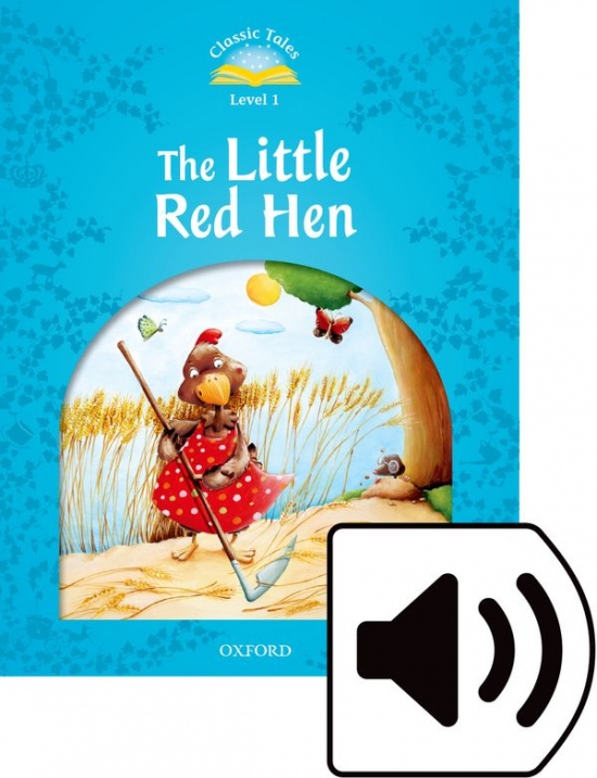CLASSIC TALES Second Edition Beginner 1 THE LITTLE RED HEN + audio Mp3
