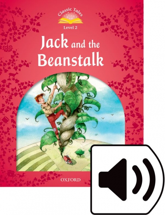 Classic Tales Second Edition Level 2 Jack and the Beanstalk + audio Mp3