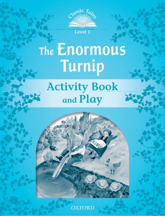 CLASSIC TALES Second Edition Beginner 1 The Enormous Turnip Activity Book and Play