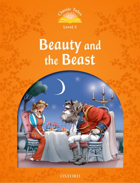 CLASSIC TALES Second Edition Level 5 Beauty and the Beast