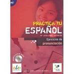 Practica tu espanol - Ejercicios de pronunciacion + CD