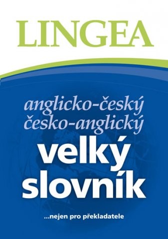 Anglicko-český česko-anglický velký 3. vydání Lingea