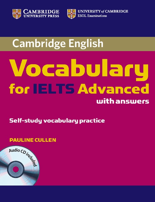 Cambridge Vocabulary for IELTS Advanced Edition with answers and Audio-CD