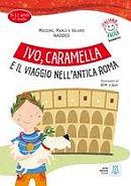 ITALIANO FACILE PER BAMBINI IVO, CARAMELLA E IL VIAGGIO + CD ALMA Edizioni