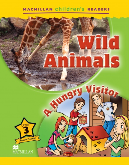 Macmillan Children´s Readers Level 3 Wild Animals / A Hungry Visitor