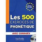 LES 500 EXERCICES PHONETIQUE B1/B2 LIVRE & CORRIGES & CD