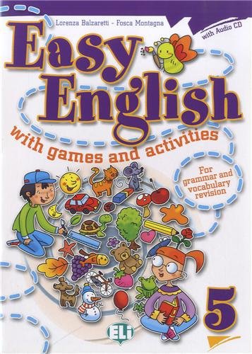 EASY ENGLISH with games and activities 5 ELI