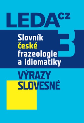 Slovník české frazeologie a idiomatiky, 3.díl 