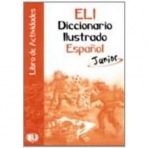 ELI DICCIONARIO ILUSTRADO ESPANOL JUNIOR Activity Book