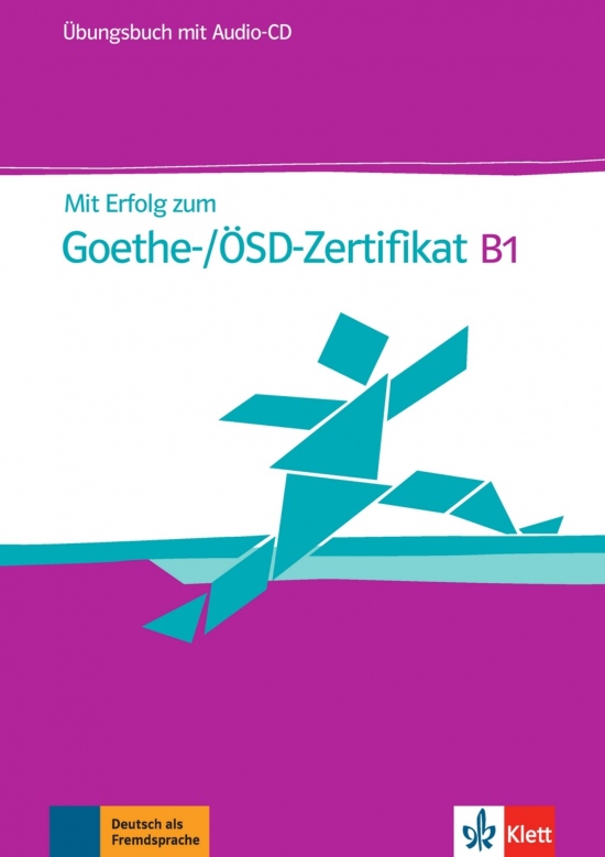 Mit Erfolg zum Goethe/ÖSD-Zertifikat B1 – Übungsbuch + Audio CD