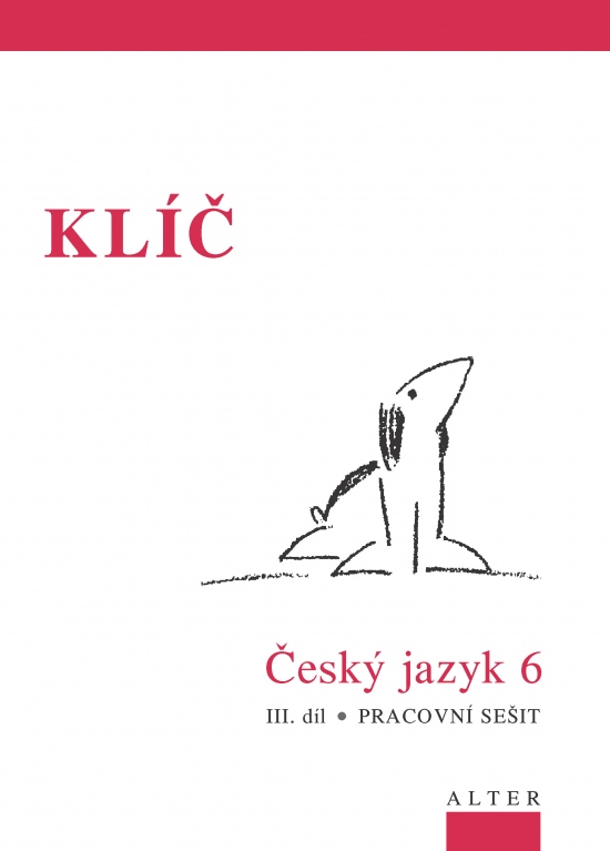 KLÍČ k Českému jazyku 6 - III. díl (092976)