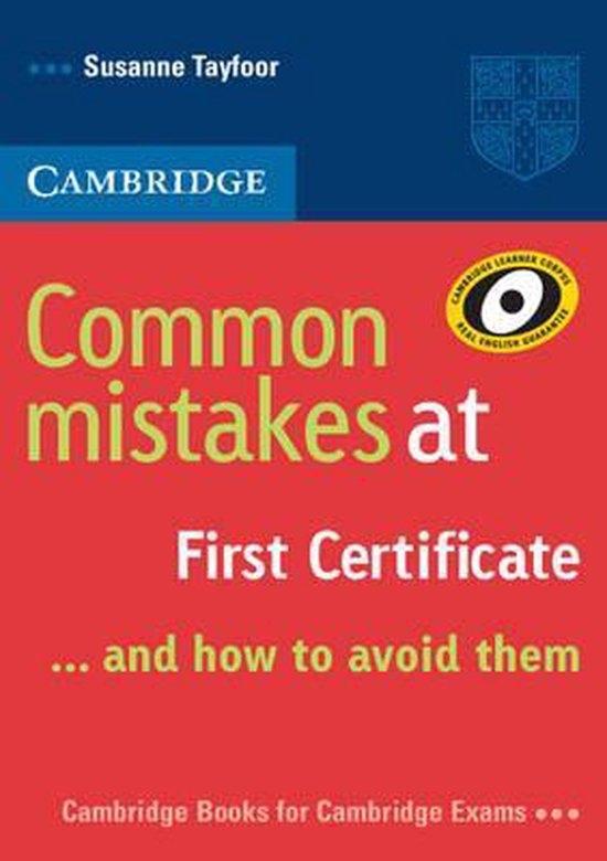 Common Mistakes at First Certificate - and how to Avoid them