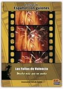 Espańol con guiones: Las fallas de Valencia, mucho más que un sueno