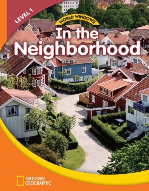 WORLD WINDOWS 1 In the Neighborhood Student´s Book
