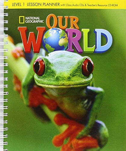 Our World 1 Lesson Planner with Audio CD and Teacher´s Resource CD-ROM