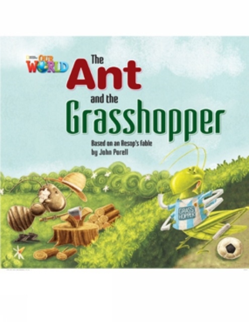 Our World 2 Reader The Ant and the Grasshopper