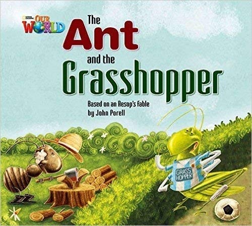 Our World 2 Reader The Ant and the Grasshopper Big Book