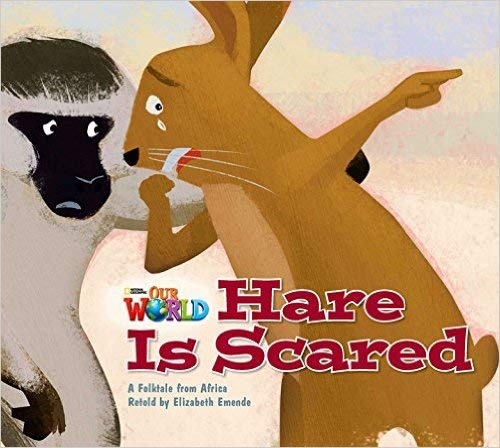 Our World 2 Reader Hare is Scared Big Book