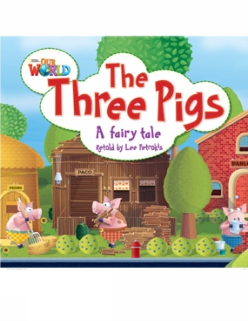 Our World 2 Reader The three Little Pigs