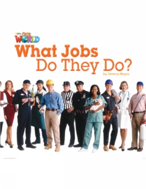 Our World 2 Reader What Jobs they do