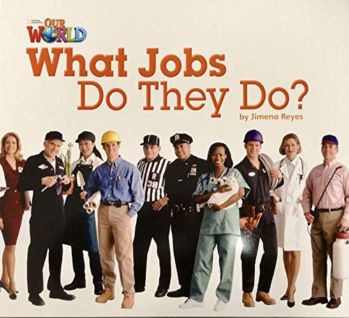 Our World 2 Reader What Jobs they do Big Book
