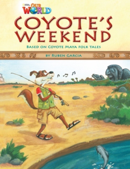 Our World 3 Reader Coyote´s Weekend