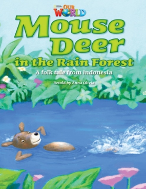 Our World 3 Reader Mouse Deer in the Rainforest