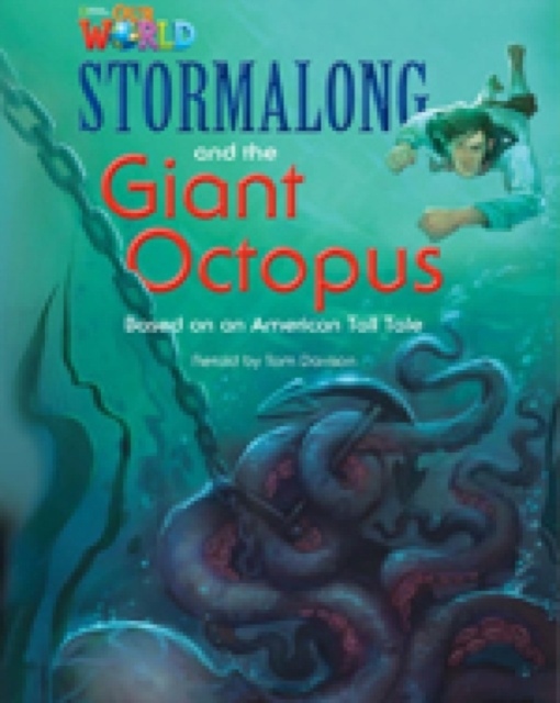 Our World 4 Reader Stormalong and the Giant Octopus