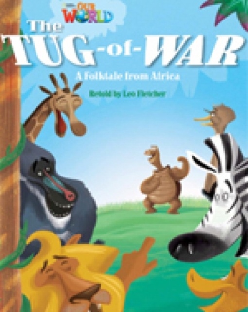 Our World 4 Reader The Tug of War