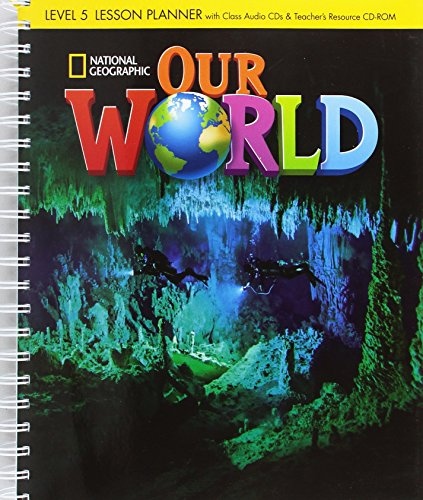 Our World 5 Lesson Planner with Audio CD and Teacher´s Resource CD-ROM