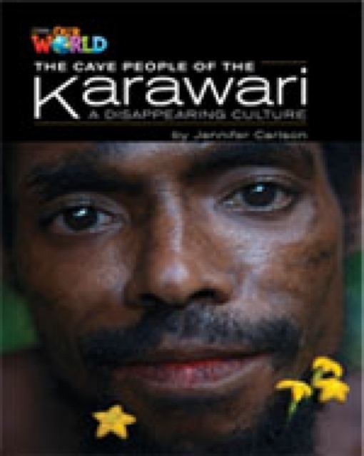 Our World 5 Reader The Cave People of the Karawari