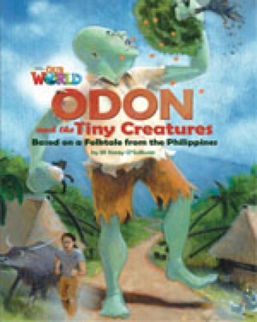 Our World 6 Reader Odon and the Tiny Creatures
